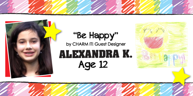 Nordstrom Design-A-Charm Contest winner Alexandra K., Be Happy 